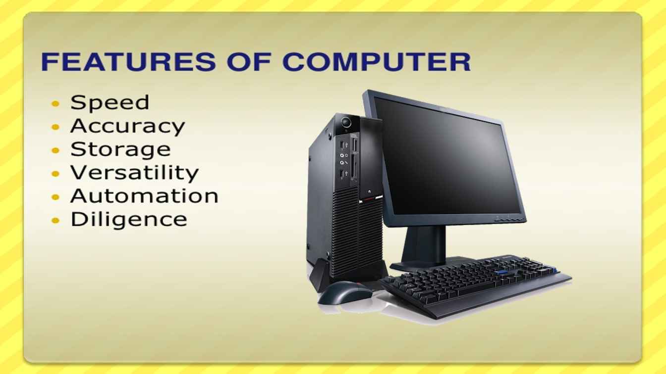 feutures of computer