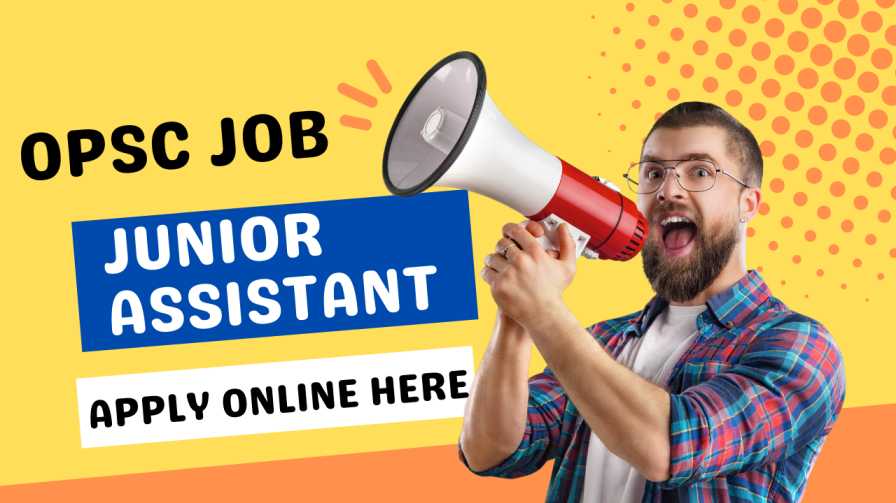 OPSC Junior Assistant Recruitment 2022