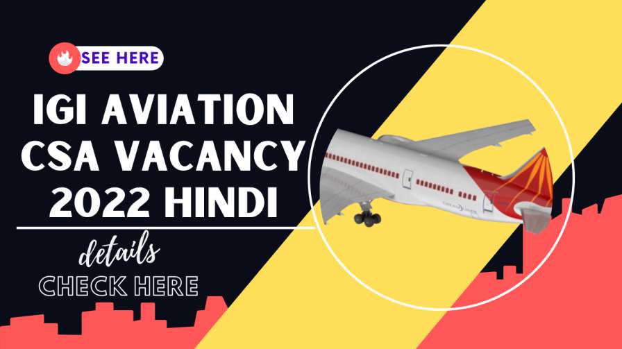 IGI Aviation CSA Vacancy 2022 HindiIGI Aviation CSA Vacancy 2022 Hindi